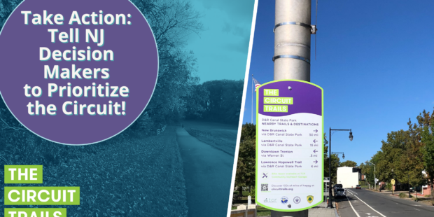photo of a Circuit Trail wayfinding sign attached to a street sign poll. Text on picture reads "Take Action: Tell NJ Decision Makers to Prioritize the Circuit!"